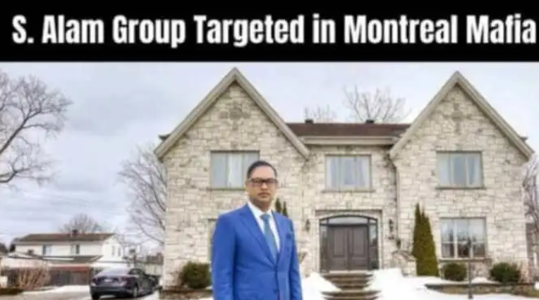 S. Alam’s Brother Targeted by Mafia in Canada: Disturbing Details Emerge